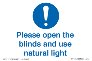 Please open the blinds and use natural light